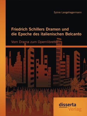 cover image of Friedrich Schillers Dramen und die Epoche des italienischen Belcanto